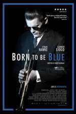 Watch Born to Be Blue Movie2k