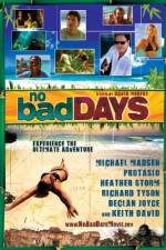 Watch No Bad Days Movie2k