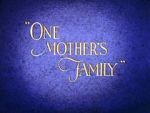 Watch One Mother\'s Family Movie2k