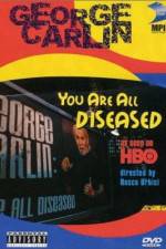 Watch George Carlin: You Are All Diseased Movie2k