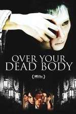 Watch Over Your Dead Body Movie2k