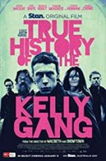 Watch True History of the Kelly Gang Movie2k