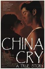 Watch China Cry: A True Story Movie2k