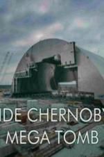 Watch Inside Chernobyl\'s Mega Tomb Movie2k