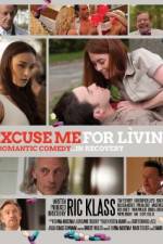 Watch Excuse Me for Living Movie2k