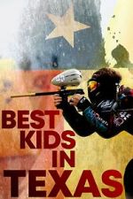 Watch Best Kids in Texas Movie2k