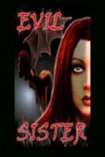 Watch Evil Sister Movie2k