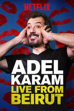 Watch Adel Karam: Live from Beirut Movie2k