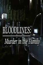 Watch Bloodlines: Murder in the Family Movie2k