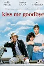 Watch Kiss Me Goodbye Movie2k