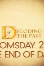 Watch Decoding the Past Doomsday 2012 - The End of Days Movie2k