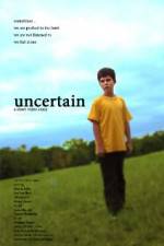 Watch Uncertain Movie2k