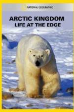 Watch National Geographic Arctic Kingdom: Life at the Edge Movie2k