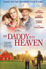 Watch My Daddy\'s in Heaven Movie2k