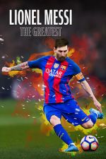 Watch Lionel Messi: The Greatest Movie2k