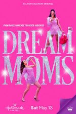 Watch Dream Moms Movie2k