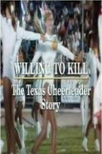 Watch Willing to Kill The Texas Cheerleader Story Movie2k