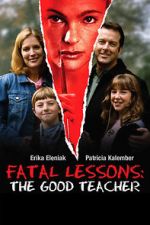 Watch Fatal Lessons: The Good Teacher Movie2k