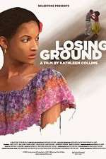 Watch Losing Ground Movie2k