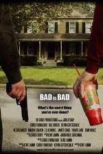 Watch Bad Is Bad Movie2k