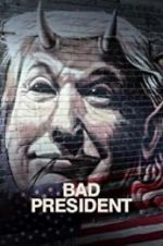 Watch Bad President Movie2k