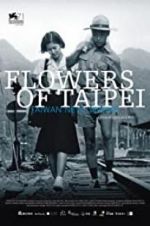 Watch Flowers of Taipei: Taiwan New Cinema Movie2k