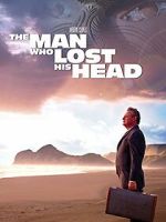 Watch The Man Who Lost His Head Movie2k