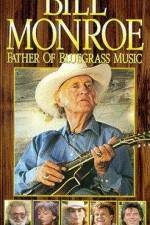 Watch Bill Monroe Father of Bluegrass Music Movie2k