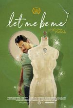 Watch Let Me Be Me Movie2k