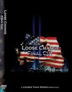 Watch Loose Change: Final Cut Movie2k