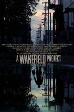 Watch A Wakefield Project Movie2k