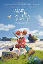 Watch Mary and the Witch\'s Flower Movie2k