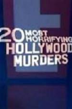 Watch 20 Most Horrifying Hollywood Murders Movie2k