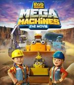Watch Bob the Builder: Mega Machines - The Movie Movie2k