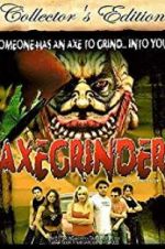 Watch Axegrinder Movie2k