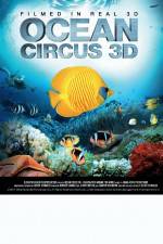 Watch Ocean Circus 3D: Underwater Around the World Movie2k