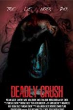 Watch Deadly Crush Movie2k
