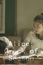 Watch Alice: Crack of Season Movie2k