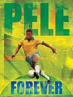 Watch Pele Forever Movie2k