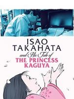 Watch Isao Takahata and His Tale of Princess Kaguya Movie2k