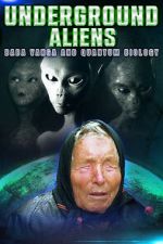 Underground Alien, Baba Vanga and Quantum Biology movie2k