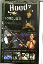 Watch Hoodz  Young Jeezy  The Raw Streets Of ATL Movie2k