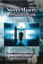 Watch Sweet Misery A Poisoned World Movie2k