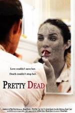 Watch Pretty Dead Movie2k