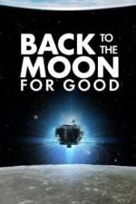 Watch Back to the Moon for Good Movie2k