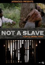 Watch Not a Slave Movie2k