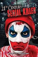 Watch 21st Century Serial Killer Movie2k