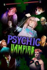 Watch Psychic Vampire Movie2k