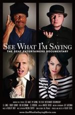 Watch See What I\'m Saying: The Deaf Entertainers Documentary Movie2k