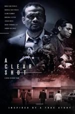 Watch A Clear Shot Movie2k